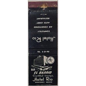Front Strike Matchbook Hotel Rio El Barrio Monterrey Mexico w/ Revenue Stamp